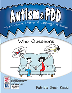 Autism & PDD More Picture Stories & Language Activities: Who Questions